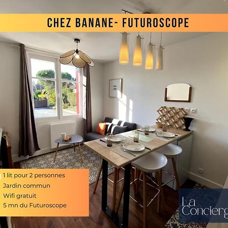 ז'ונה-קלה Chez Banane - Futuroscope - Laconciergerie מראה חיצוני תמונה